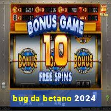 bug da betano 2024